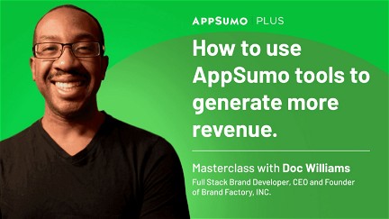 Use AppSumo Tools to Generate More Revenue – Plus exclusive Masterclass