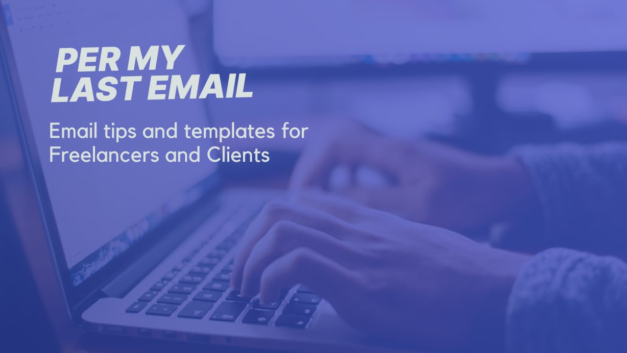 Per My Last Email: Email Tips and Templates for Freelancers and Clients